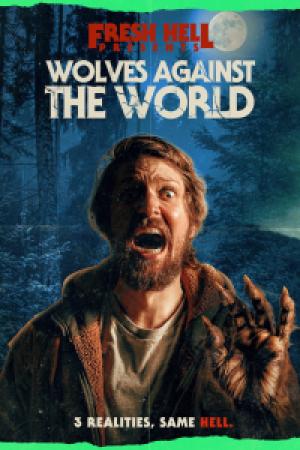 Wolves Against the World (2024) Wolves Against the World (2024)