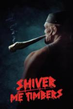 Shiver Me Timbers (2025) Shiver Me Timbers (2025)