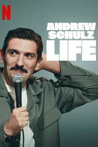 Andrew Schulz: Life (2025)