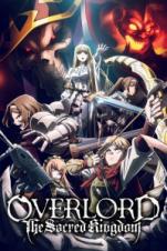 Overlord: The Sacred Kingdom (2024) Overlord: The Sacred Kingdom (2024)