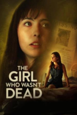 The Girl Who Wasn’t Dead (2024) The Girl Who Wasn’t Dead (2024)