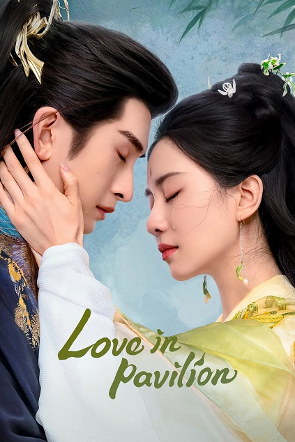 Love in Pavilion Episode 36 END
