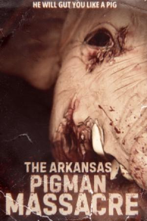 The Arkansas Pigman Massacre (2025)