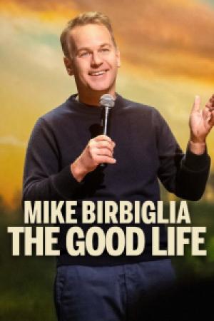 Mike Birbiglia: The Good Life (2025) Mike Birbiglia: The Good Life (2025)