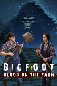 Bigfoot: Blood on the Farm (2025)