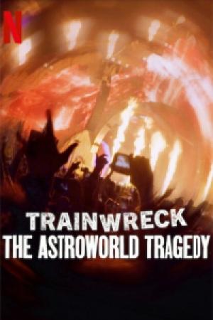 Trainwreck: The Astroworld Tragedy (2025) Trainwreck: The Astroworld Tragedy (2025)