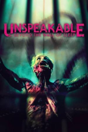 Unspeakable: Beyond the Wall of Sleep (2024)