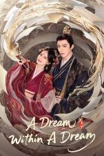 A Dream Within a Dream A Dream Within a Dream