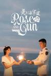 Rose and Gun Rose and Gun