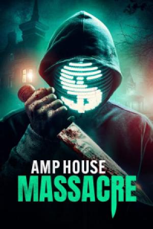 Amp House Massacre (2025)