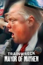 Trainwreck: Mayor of Mayhem (2025) Trainwreck: Mayor of Mayhem (2025)