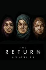 The Return: Life After ISIS (2021) The Return: Life After ISIS (2021)