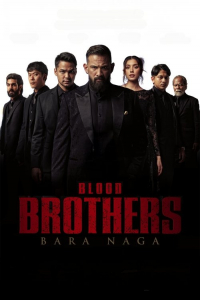 Blood Brothers: Bara Naga (2025)