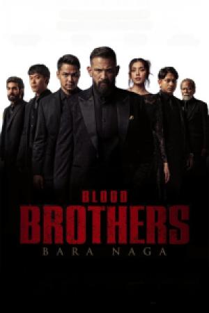 Blood Brothers: Bara Naga (2025) Blood Brothers: Bara Naga (2025)
