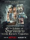 The Echoes of Survivors: Inside Korea’s Tragedies The Echoes of Survivors: Inside Korea’s Tragedies