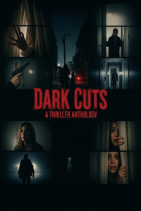 Dark Cuts: A Thriller Anthology (2025)