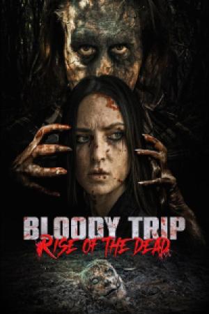 Bloody Trip: Rise of the Dead (2025) Bloody Trip: Rise of the Dead (2025)