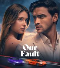 Our Fault (2025)