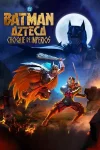 Aztec Batman: Clash of Empires  (2025)