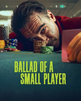 Ballad of a Small Player (2025)