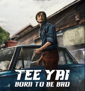 Tee Yai: Born to Be Bad (2025)