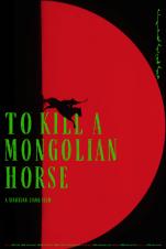 To Kill a Mongolian Horse (2024)